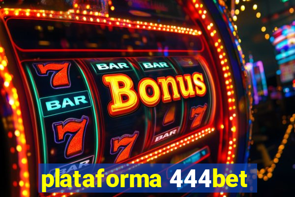 plataforma 444bet